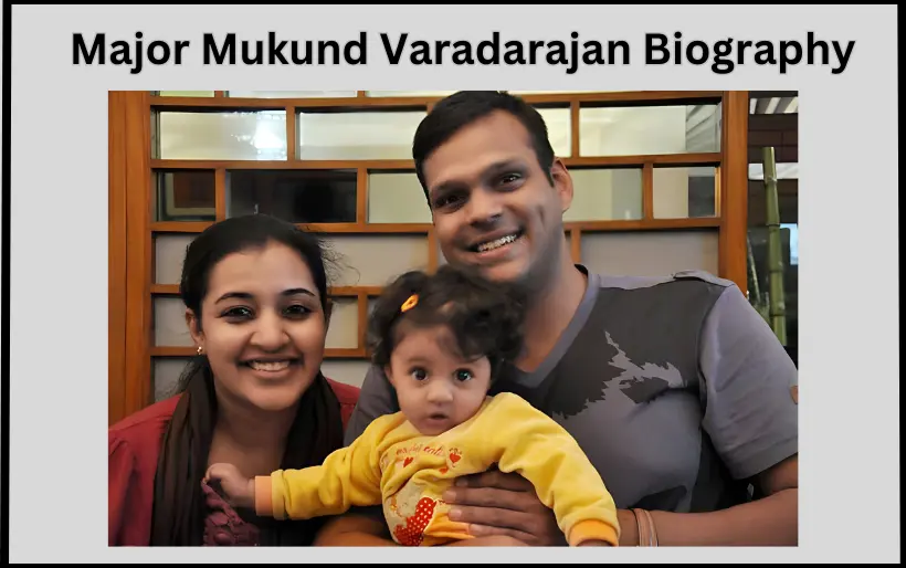 Major Mukund Varadarajan Biography